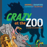 Crazy at the Zoo