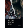 Are You Hurting Too?: Things that were left unsaid.