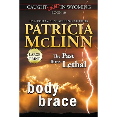 Body Brace: Large Print (Caught Dead In Wyoming, Book 10)