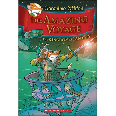 The Amazing Voyage (Geronimo Stilton and the Kingdom of Fantasy #3)