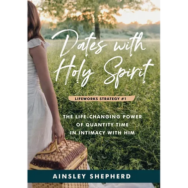 Dates With Holy Spirit: The Power of Quantity Time in Intimacy With Him