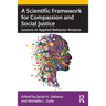 A Scientific Framework for Compassion and Social Justice: Lessons in Applied Behavior Analysis