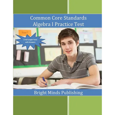 Common Core Standards Algebra I Practice Tests