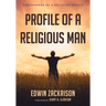 Profile of a Religious Man: Confessions of a Religion Addict