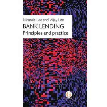 Bank Lending: Principles and practice