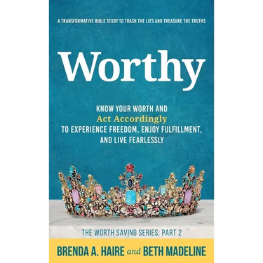 Worthy: Know Your Worth and Act Accordingly to Experience Freedom, Enjoy Fulfillment, and Live Fearlessly