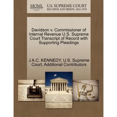 Davidson V. Commissioner of Internal Revenue U.S. Supreme Court Transcript of Record with Supporting Pleadings