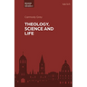 Theology, Science and Life