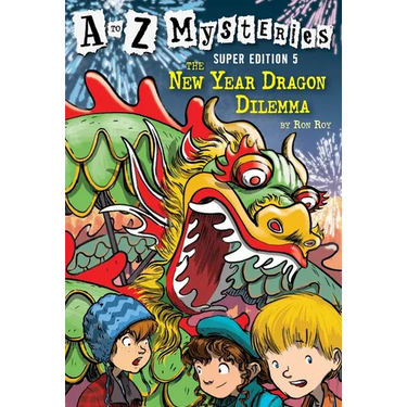 A to Z Mysteries Super Edition #5: The New Year Dragon Dilemma