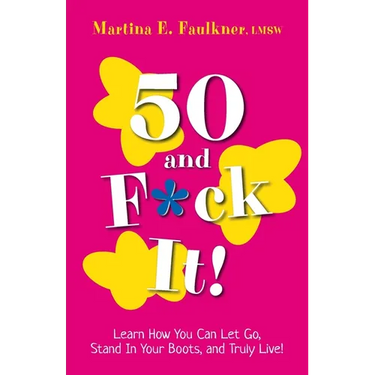 50 and F*ck It!
