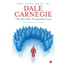 Very Best Of Dale Carnegie: The Man Who Transformed Lives