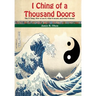 I Ching of a Thousand Doors: The I Ching: How to use it, what it meant, and what it means