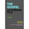 The Gospel According to B.
