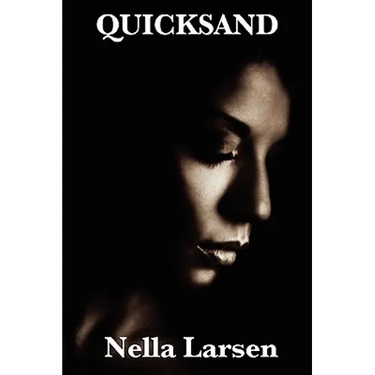 Quicksand: A Harlem Renaissance Novel of Race, Identity, and Restless Desire