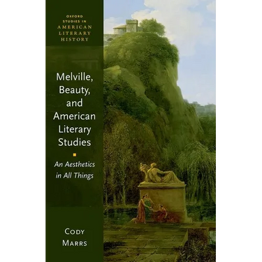Melville, Beauty, and American Literary Studies: An Aesthetics in All Things