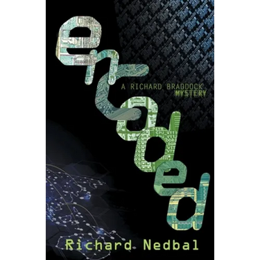 Encoded: A Richard Braddock Mystery