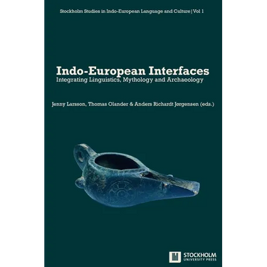 Indo-European Interfaces: Integrating Linguistics, Mythology and Archaeology
