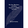 The Grey Brethren, and Other Fragments in Prose and Verse