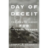 Day of Deceit: The Truth about FDR and Pearl Harbor