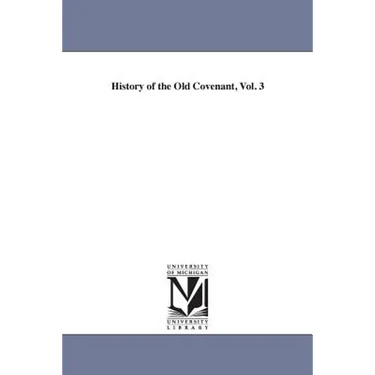 History of the Old Covenant, Vol. 3