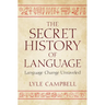 The Secret History of Language: Language Change Unraveled