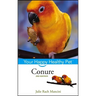 Conure: Your Happy Healthy Pet