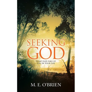 Seeking God: What God Asks of You In Your Life
