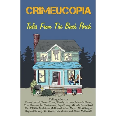Crimeucopia - Tales From The Back Porch