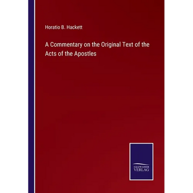 A Commentary on the Original Text of the Acts of the Apostles