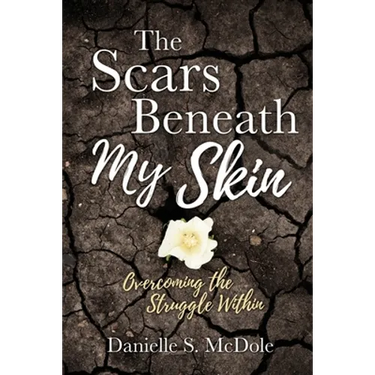 The Scars Beneath My Skin: Overcoming the Struggle Within