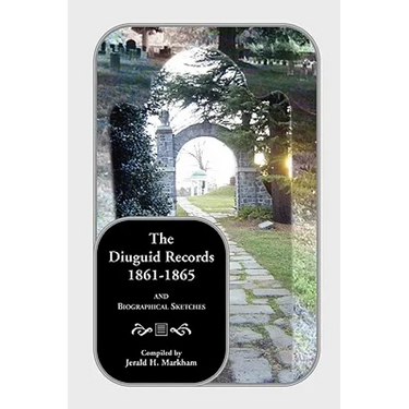 The Diuguid Records, 1861-1865, and Biographical Sketches