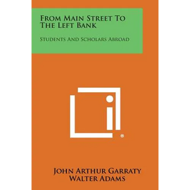 From Main Street to the Left Bank: Students and Scholars Abroad