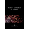 The Love Connection: Why We Are Here