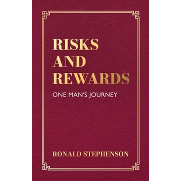 Risks and Rewards, One Man's Journey