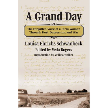 A Grand Day: The Forgotten Voice of a Farm Woman Through Dust, Depression, and War