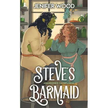 Steve's Barmaid: A High-Steam Low-Angst Monster Orc Romance