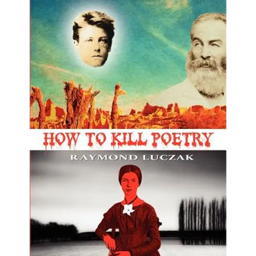 How to Kill Poetry