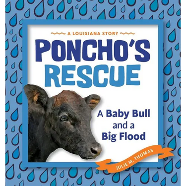 Poncho's Rescue: A Baby Bull and a Big Flood