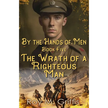 By the Hands of Men, Book Five: Robert The Wrath of a Righteous Man