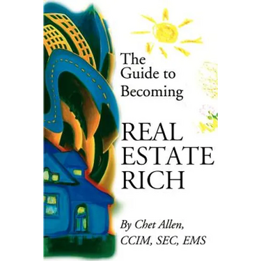 The Guide to Becoming Real Estate Rich