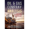 Oil & Gas Company Analysis: Upstream, Midstream and Downstream