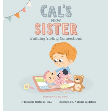 Cal's New Sister: Building Sibling Connections