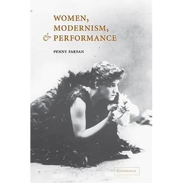 Women, Modernism, and Performance