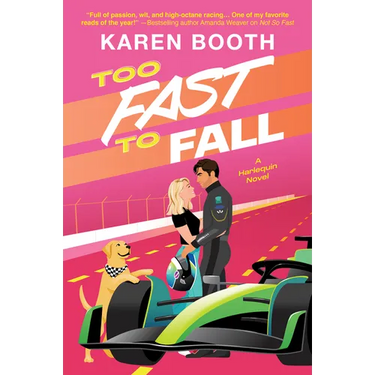 Too Fast to Fall: A Spicy Grumpy Sunshine Formula 1 Romance