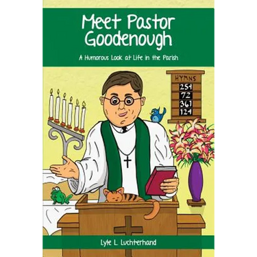 Meet Pastor Goodenough: A Humorous Look at Life in the Parish