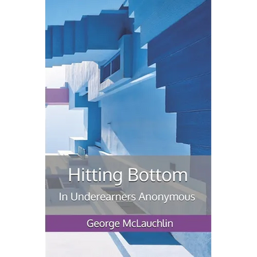 Hitting Bottom: In Underearners Anonymous
