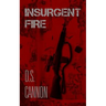 Insurgent Fire