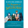 The Puppets of Spelhorst: (A Magical Middle-Grade Fantasy Novel about Adventure, Friendship, and Finding Your Purpose - For Kids Ages 7-10 in Grades 2