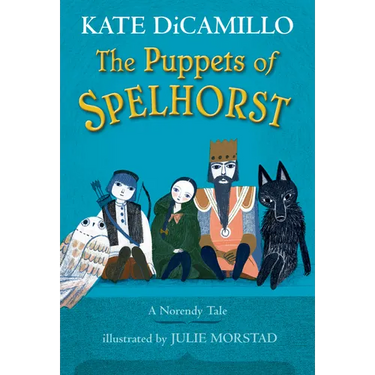 The Puppets of Spelhorst: (A Magical Middle-Grade Fantasy Novel about Adventure, Friendship, and Finding Your Purpose - For Kids Ages 7-10 in Grades 2