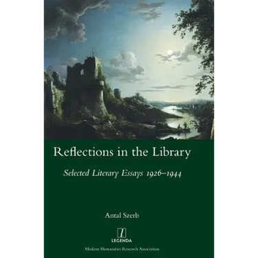 Reflections in the Library: Selected Literary Essays 1926-1944
